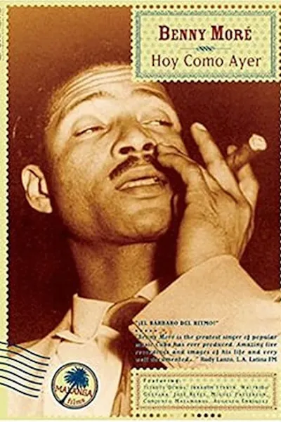 Benny More: Hoy Como Ayer