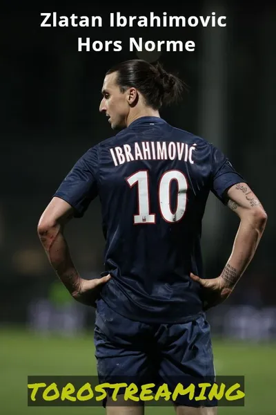Zlatan Ibrahimovic Hors Norme