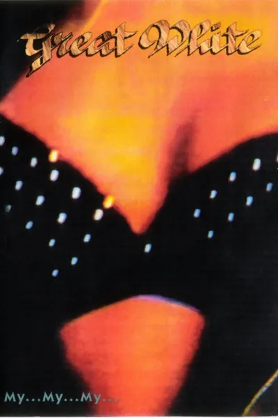 Great White: My...My...My...