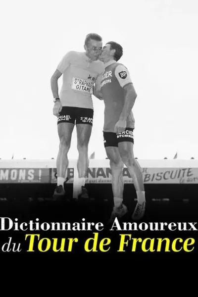 Dictionnaire amoureux du Tour de France