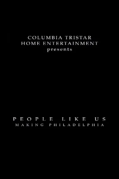 People Like Us: Making 'Philadelphia'