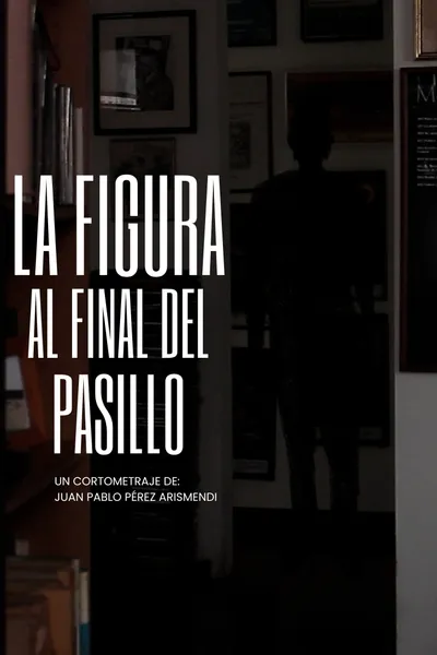La figura al final del pasillo