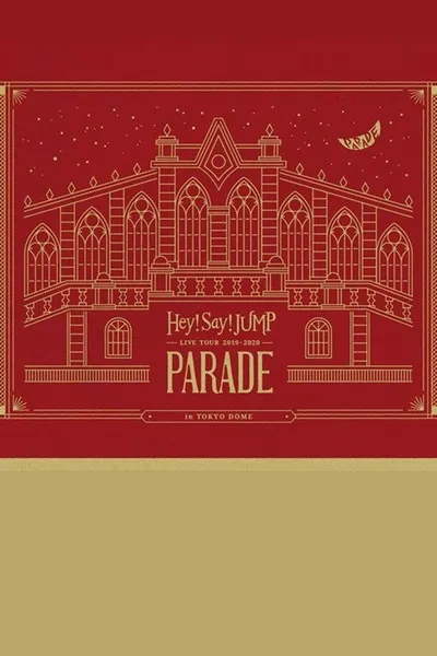 Hey! Say! JUMP LIVE TOUR 2019-2020 PARADE