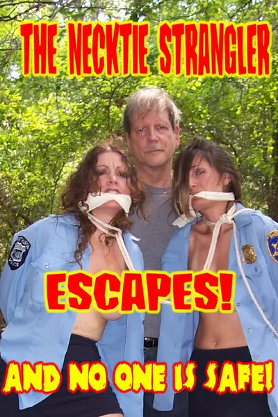 The Necktie Strangler Escapes