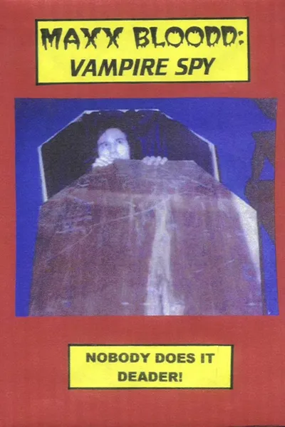 Maxx Bloodd: Vampire Spy