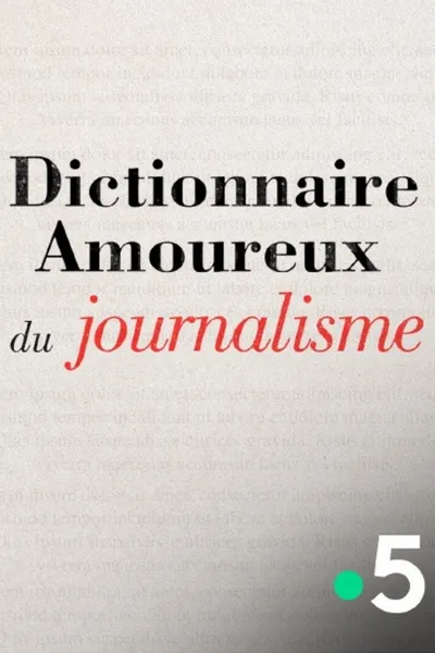 Dictionnaire amoureux du journalisme