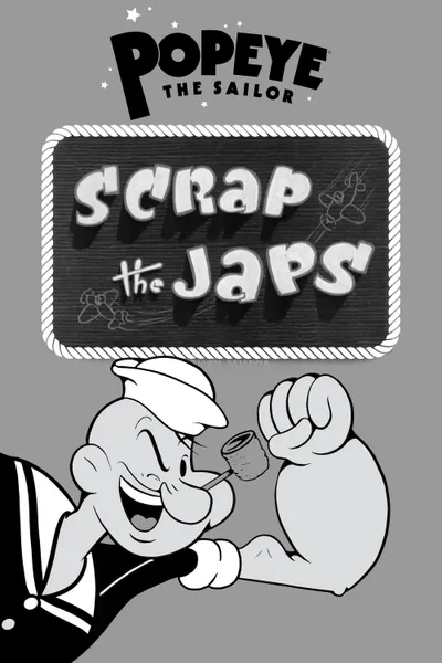 Scrap the Japs