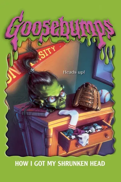 Goosebumps: How I Got My Shrunken Head