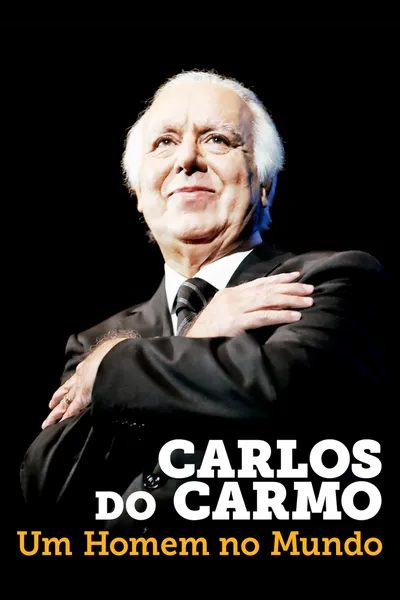 Carlos do Carmo: Um Homem no Mundo