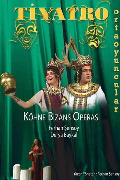 Köhne Bizans Operası