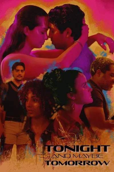 Tonight and Maybe Tomorrow