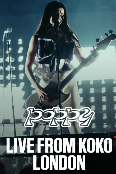 Poppy - Live from KOKO London