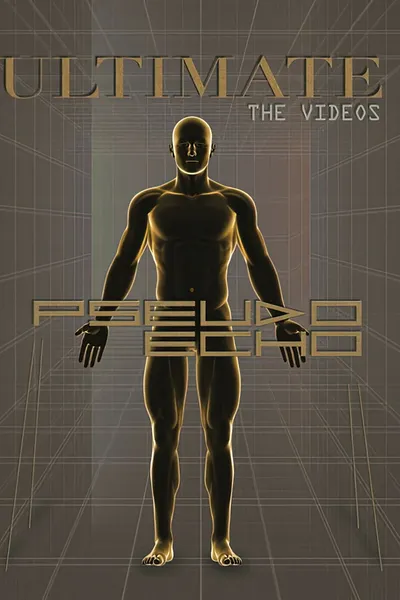 Pseudo Echo Ultimate The Videos