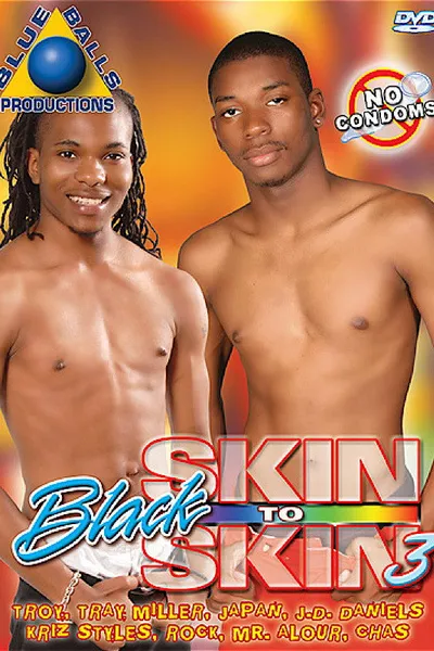 Black Skin to Skin 3