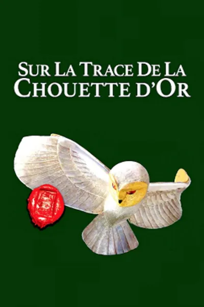 Sur les traces de la Chouette d'Or