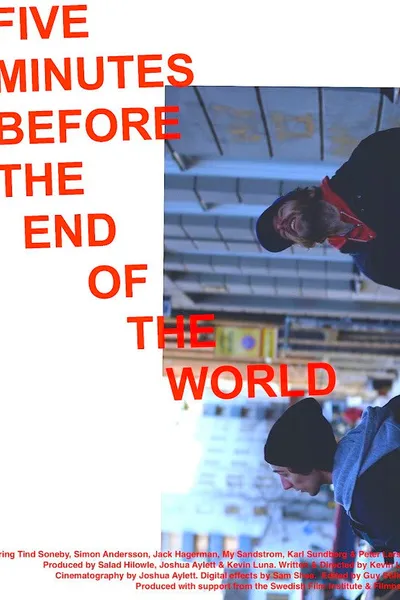 Five Minutes Before the End of the World