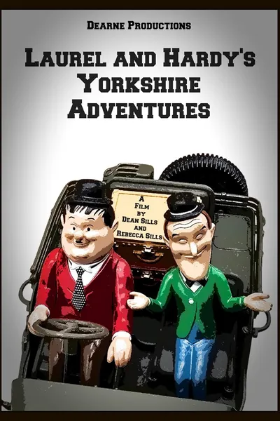 Laurel and Hardy's Yorkshire Adventures