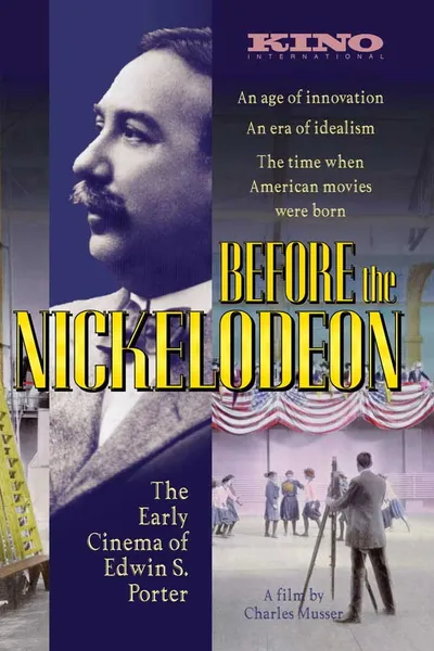 Before the Nickelodeon: The Cinema of Edwin S. Porter