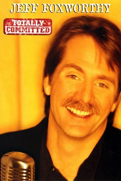 Jeff Foxworthy: Totally Committed