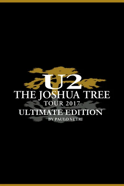 U2: The Joshua Tree Tour 2017