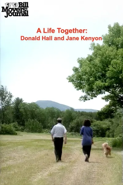 Bill Moyers' Journal: A Life Together – Donald Hall and Jane Kenyon