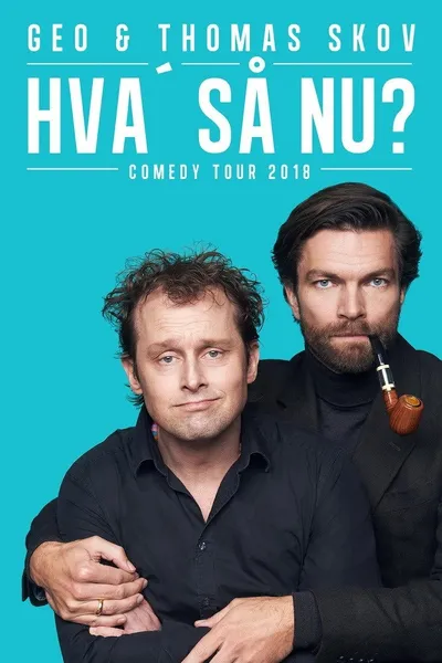 Geo & Thomas Skov - Hva' så Nu?