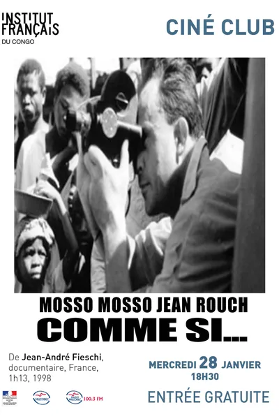 Cinéma, de notre temps: Mosso, mosso (Jean Rouch comme si...)