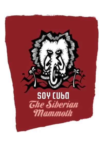 I Am Cuba, the Siberian Mammoth