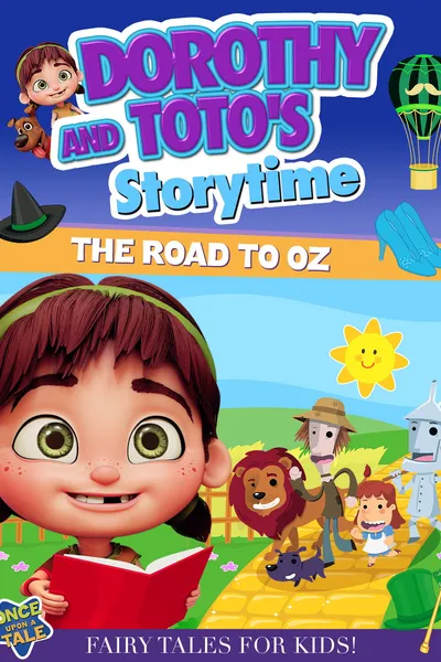 Dorothy And Toto's Storytime: The Road To Oz