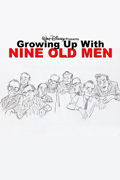 Growing Up with Nine Old Men