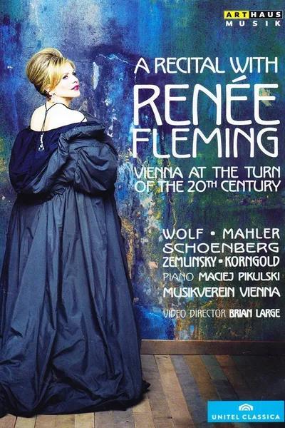 A Recital with Renée Fleming: Vienna at the Turn of the 20th Century