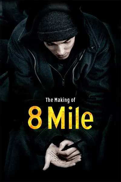 The Making of '8 Mile'