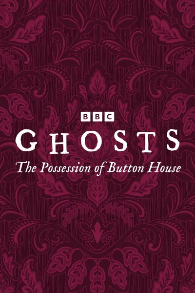Ghosts: The Possession of Button House