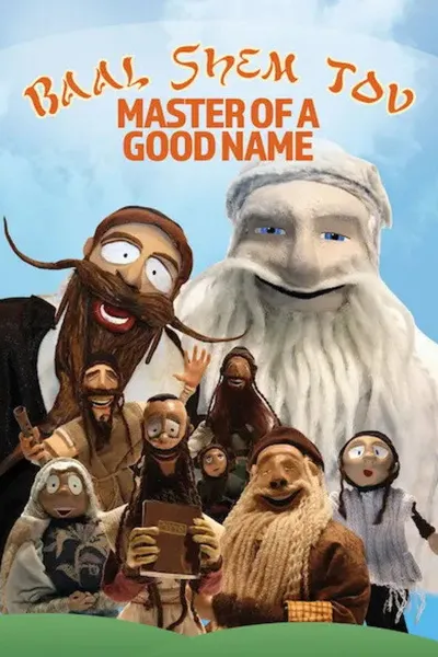 Baal Shem Tov: Master of a Good Name