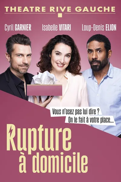 Rupture à domicile