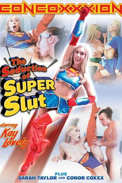 The Seduction Of Super Slut