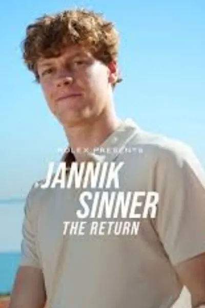 Jannik Sinner: The Return