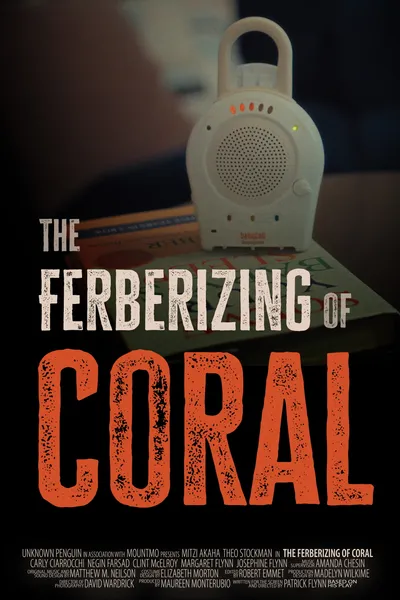 The Ferberizing of Coral