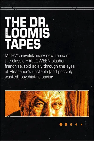 The Dr. Loomis Tapes