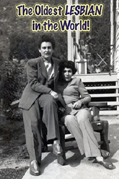 The Oldest LESBIAN in the World!