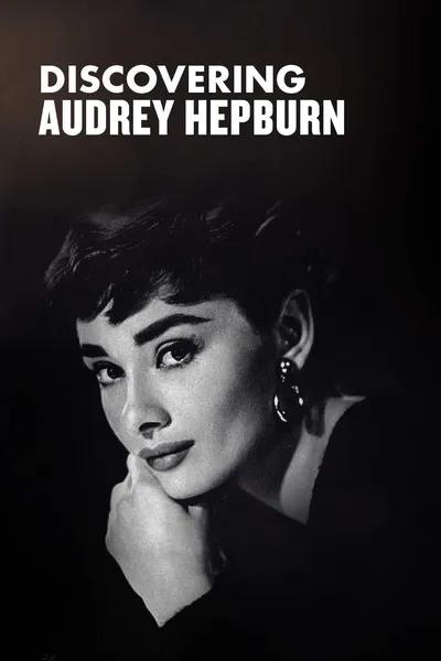 Discovering Audrey Hepburn