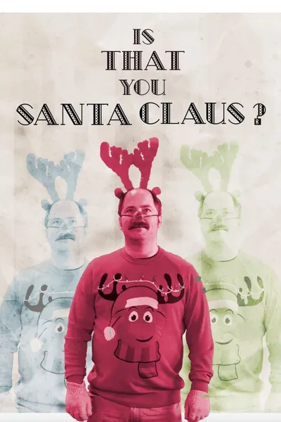 Is That You, Santa Clause?
