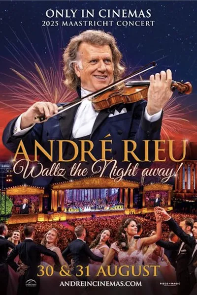 André Rieu's 2025 Maastricht Concert - Waltz the Night Away!