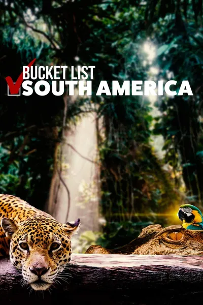 Bucket List: South America