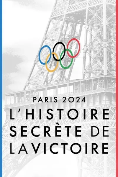 Paris 2024, l'histoire secrète de la victoire