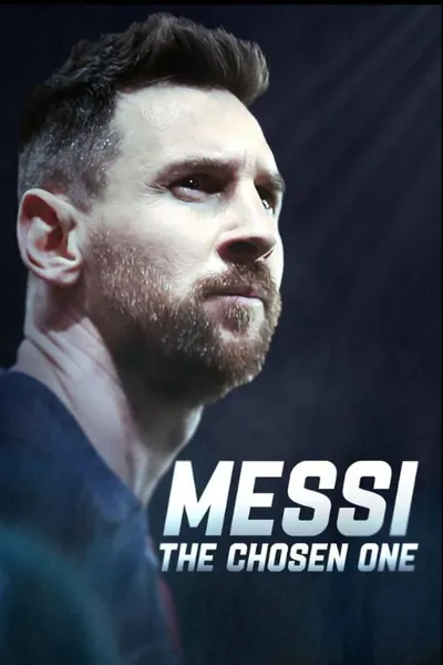 Messi: The Chosen One