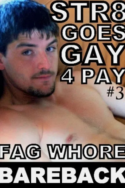 Str8 Goes Gay 4 Pay 3