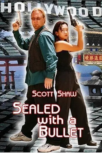 Sealed with a Bullet