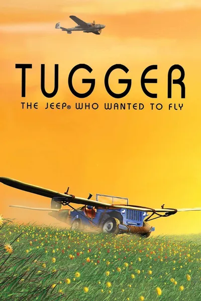 Tugger: The Jeep® 4x4 Who Wanted to Fly