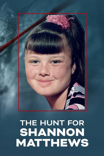 The Hunt For Shannon Matthews